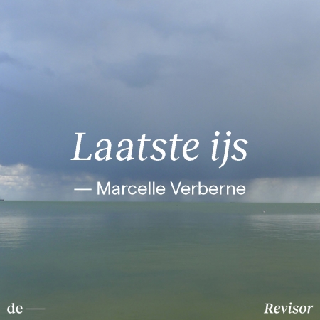 Lees Marcelle Verberne, Laatste ijs, bij De Revisor